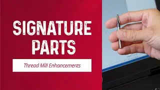 Thread Mill Enhancements | Mastercam 2025 Signature Parts