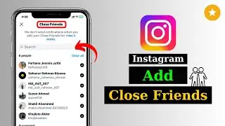 How To Add Someone To Your Instagram Close Friends List | Close Friends on Instagram