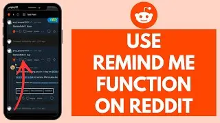 How to Use Remind Me Function on Reddit (2024) | Reddit Remind Me