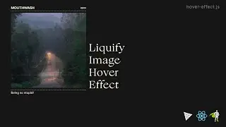 Liquid Distortion Image Hover Transition Effect using React.js Three.js and GSAP | hover-effect.js