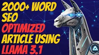 Writing a 2000+ Word SEO Optimized Article Using Llama 3.1 (Meta AI )