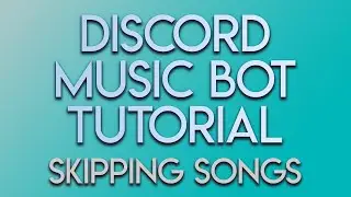 Discord Music Bot Tutorial Mini Series #6 - Skip Command with Reaction Voting