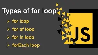 Advanced JavaScript: Different types of for loops