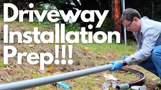 E07: Driveway Installation Prep!!!