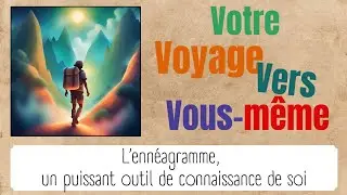 L’ennéagramme, un puissant outil de connaissance de soi