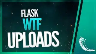 Using Flask-WTF With Flask-Uploads