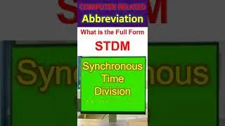 what is the full form of  STDM,  Synchronous Time Division Multiplexing