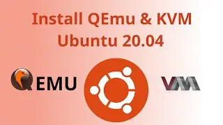 Install QEmu, KVM & virt-manager on Ubuntu 20.04