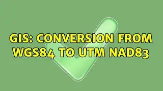 GIS: Conversion from WGS84 to UTM NAD83 (2 Solutions!!)