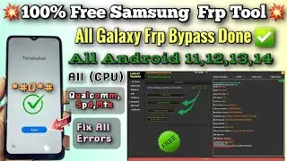 100% Free Frp Tool🔥All Samsung Frp bypass🔥 /All Galaxy Frp Unlock All Android 11,12,13,14 Done✅ 2024