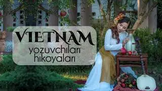 Audio kitob | Vietnam yozuvchilari hikoyalari | 1-trek
