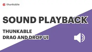 Sound Playback in Thunkable Drag and Drop UI