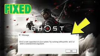 Fix Ghost of Tsushima DIRECTOR'S CUT Dx12 is not supported on your system