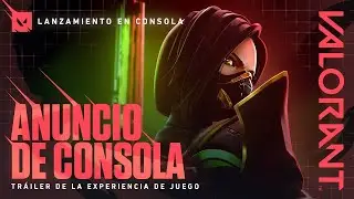 ANUNCIO DE VALORANT PARA CONSOLAS // Tráiler de la experiencia de juego - VALORANT