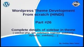 Wordpress Theme Development tutorial from scratch (Part 26) Complete details of Sidebar in Wordpress