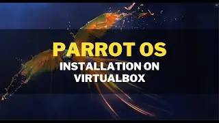 38 || How to install Parrot OS in virtual box || 