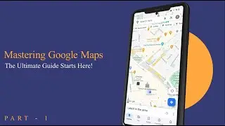 Flutter Google Maps Tutorial : Roadmap