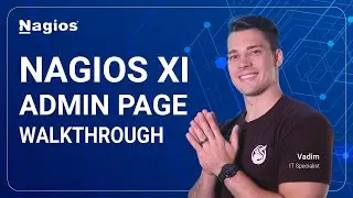 Nagios XI Admin Page Walkthrough