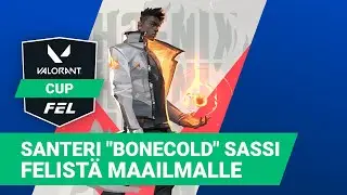 Valorant Cup | FEListä maailmalle: Santeri "BONECOLD" Sassi