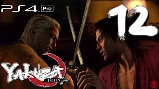 Yakuza Ishin (PS4 PRO) Gameplay Walkthrough Part 12 - Chapter 9: The Spectacular Fight [1080p 60fps]