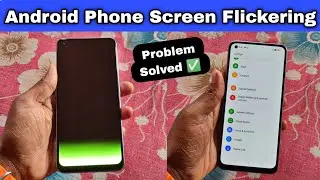 Android Phone Screen Flickering problem solved | Phone Display Lines or Flicker Problem Fix