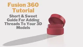 (Quick Tutorial) How To Add Threads To Your 3D Models