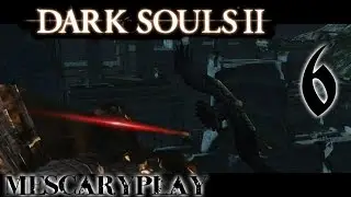 Прохождение Dark Souls 2 - Преследователь в печали, как мрачная забытая крепость