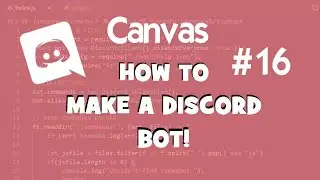 How to make a Discord Bot - Canvas!