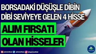 BORSADAKİ DÜŞÜŞLE DİBİN DİBİ SEVİYEYE GELEN 4 HİSSE