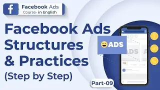 Facebook Ads Best Practices | Campaign Ad Structure - Explained | Complete Guide