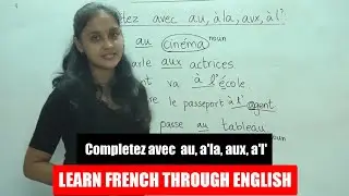 Completez avec  au, a'la, aux, a'l' | French Class - 49 |  Learn French Through English
