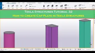 Tekla Structures Tutorial 32 | How to Create Cap Plate in Tekla Structures