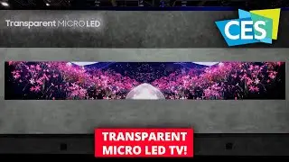 Samsung Transparent MICRO LED with Commentary