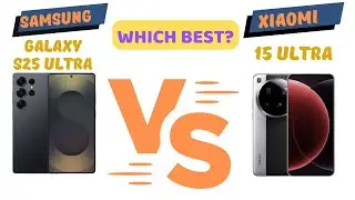 Samsung Galaxy S25 Ultra Vs Xiaomi 15 Ultra Full Spec Comparison