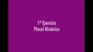 1º Ejercicio Pincel Histórico
