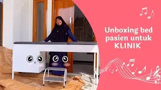 Unboxing bed pasien untuk klinik