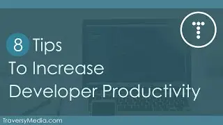 8 Tips To Increase Developer Productivity