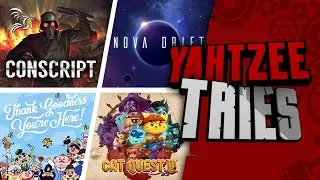 Conscript, Thank Goodness Youre Here, Nova Drift and Cat Quest III | Yahtzee Tries