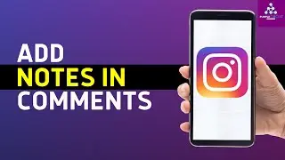 How to Add Notes in Instagram Reels or Post | Updated Guide 2024