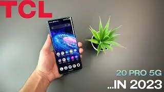 TCL 20 Pro 5G in 2023 - Still Worth it?