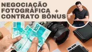 📸 NEGOCIAÇÃO FOTOGRÁFICA: DICAS INCRÍVEIS + CONTRATO BÔNUS!  🚀