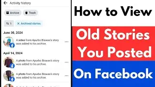 How to View Old Stories You Posted on Facebook 2024  | How To View Story Archive on Facebook 2024
