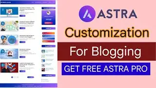 Astra Pro WordPress Theme Customization | Astra Pro Tutorial| GET Astra Pro For FREE 2023