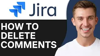 How To Delete A Comment in Jira | Easy & Fast