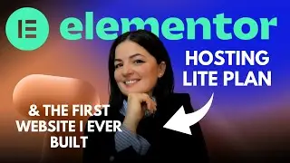 ELEMENTOR HOSTING & THE FIRST WEBSITE I EVER BUILT ON IT - STORY TIME