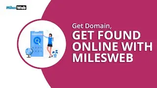 Get Domain, Get Found Online with MilesWeb