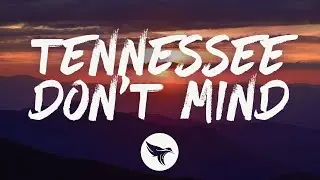 Kameron Marlowe - Tennessee Don't Mind (Lyrics)