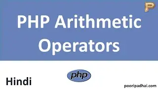 PHP Arithmetic Operators | How we use it - Hindi