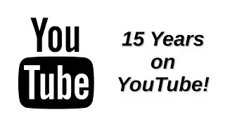 15 Years on YouTube!