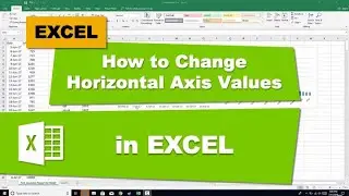 How to Change Horizontal Axis Values in Excel 2016